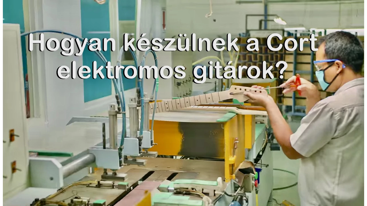 Hogyan is készülnek a Cort elektromos gitárok? Mutatjuk!